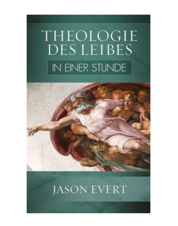 Theologie des Leibes in einer Stunde